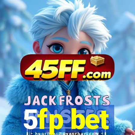 5fp bet